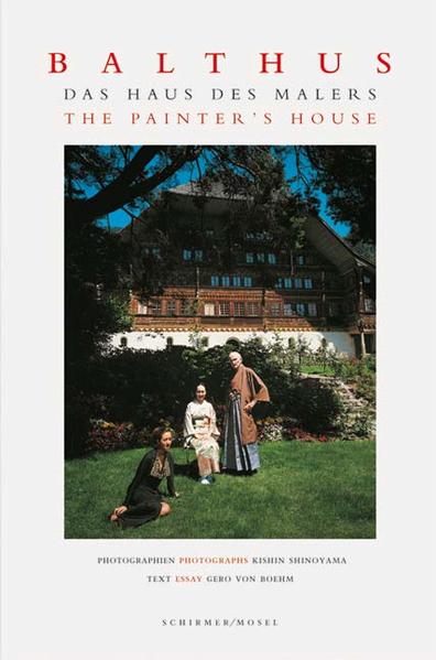 Balthus - Das Haus des Malers. The Painter‘s House
