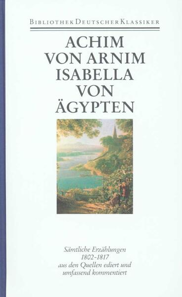 Sämtliche Erzählungen 1802-1817 - Achim von Arnim
