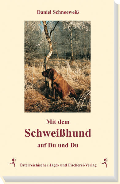 Österr. Jagd-/Fischerei Mit Dem Schweißhund Auf Du Und Du - Bild 3