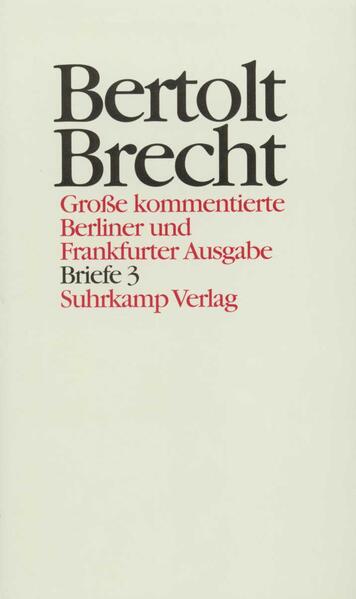 Briefe. Tl.3 - Bertolt Brecht