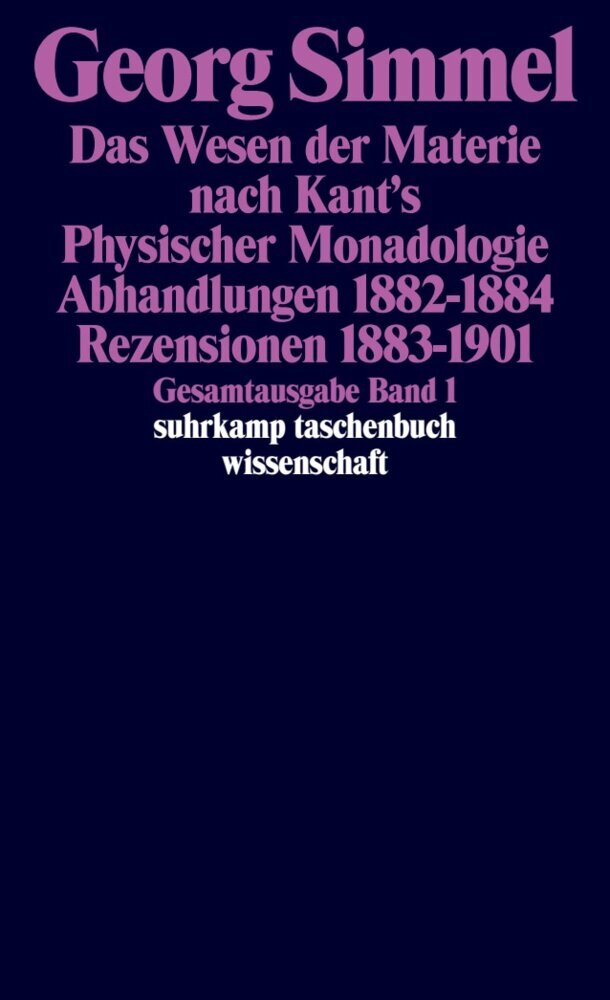 Das Wesen der Materie nach Kant's Physischer Monadologie. Abhandlungen. Rezensionen