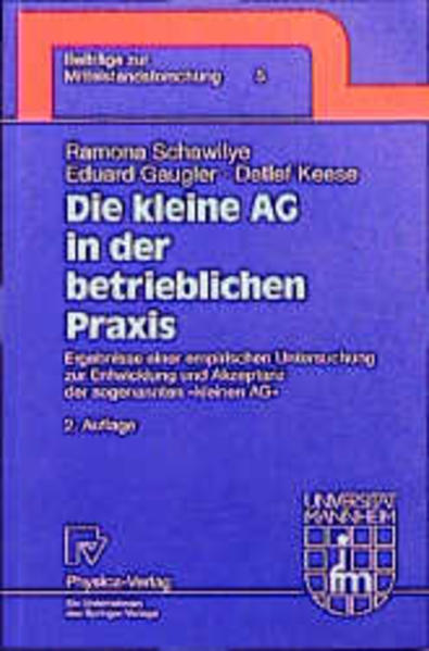Die kleine AG in der betrieblichen Praxis - Eduard Gaugler/ Detlef Keese/ Ramona Schawilye