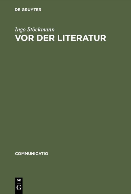 Vor der Literatur - Ingo Stöckmann