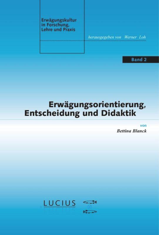 Erwägungsorientierung Entscheidung und Didaktik