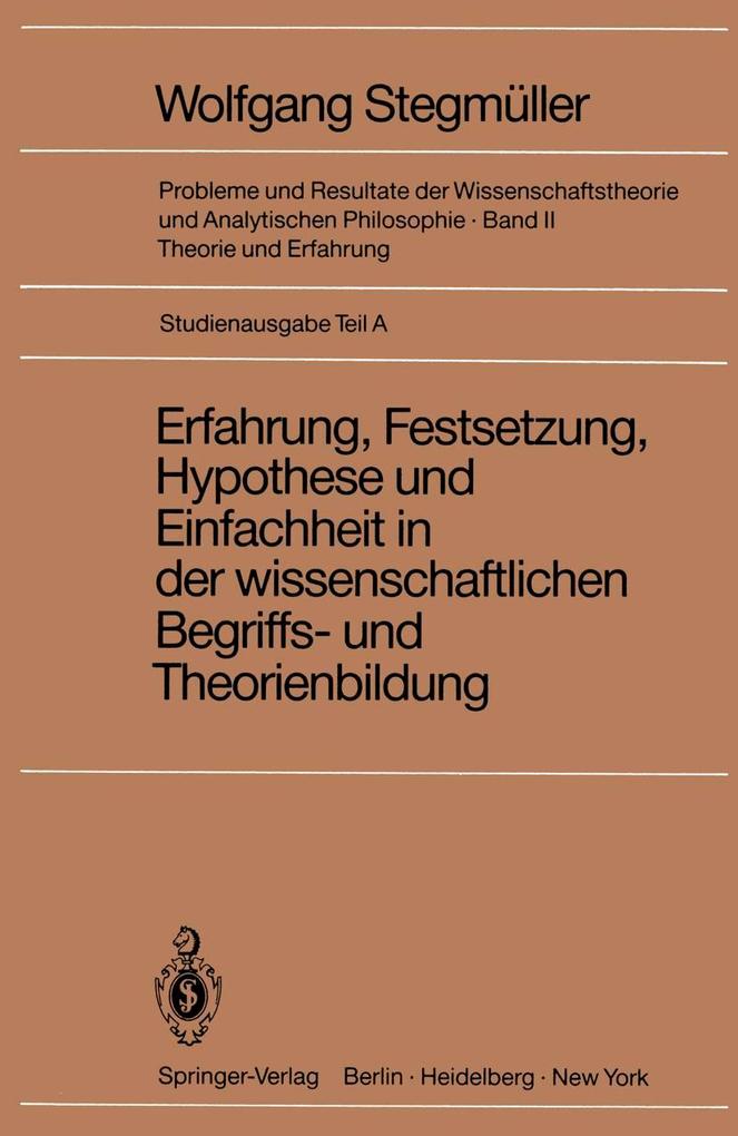 Erfahrung Festsetzung Hypothese und Einfachheit in der wissenschaftlichen Begriffs- und Theorienbildung