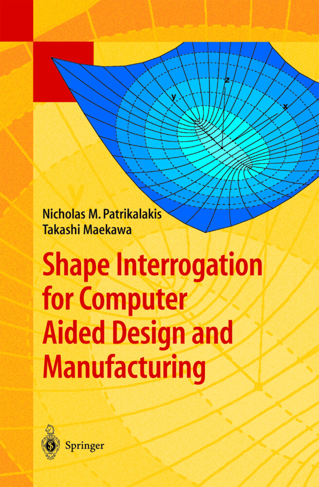 Shape Interrogation for Computer Aided Design and Manufacturing - Takashi Maekawa/ Nicholas M. Patrikalakis