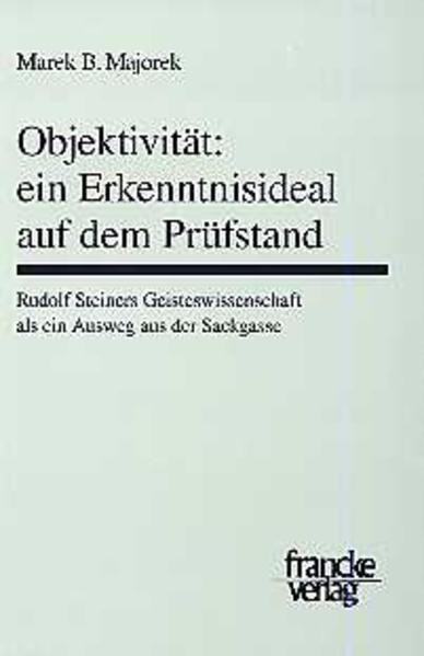 Objektivität - ein Erkenntnisideal auf dem Prüfstand