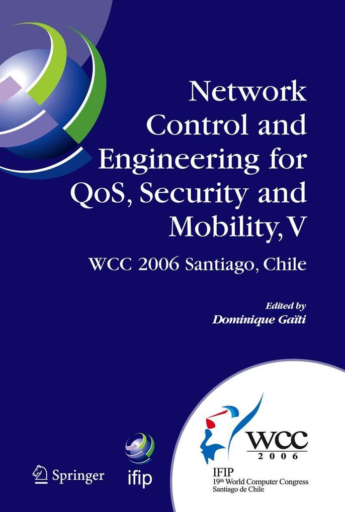 Network Control and Engineering for QoS Security and Mobility V