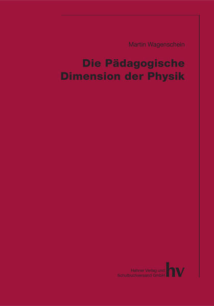 Die Pädagogische Dimension der Physik
