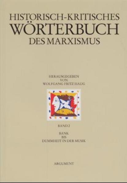 Historisch-kritisches Wörterbuch des Marxismus, Bd.2, Bank bis Dummheit in der Musik