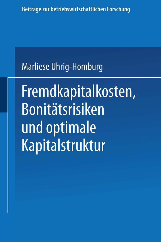 Fremdkapitalkosten Bonitätsrisiken und optimale Kapitalstruktur