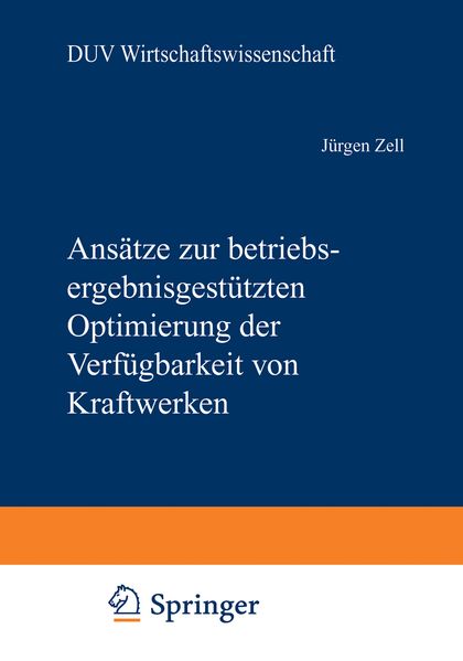 Ansätze zur betriebsergebnisgestützten Optimierung der Verfügbarkeit von Kraftwerken
