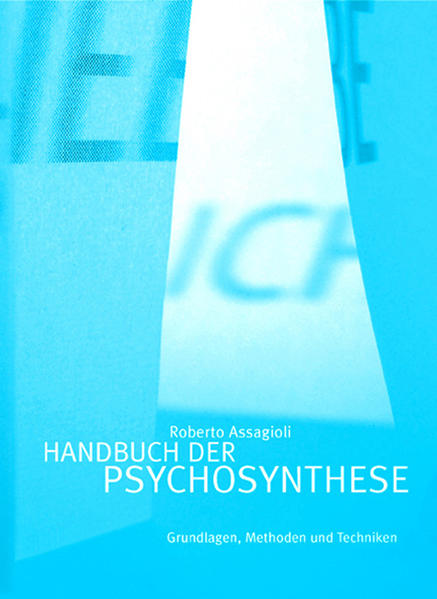Handbuch der Psychosynthese - Roberto Assagioli