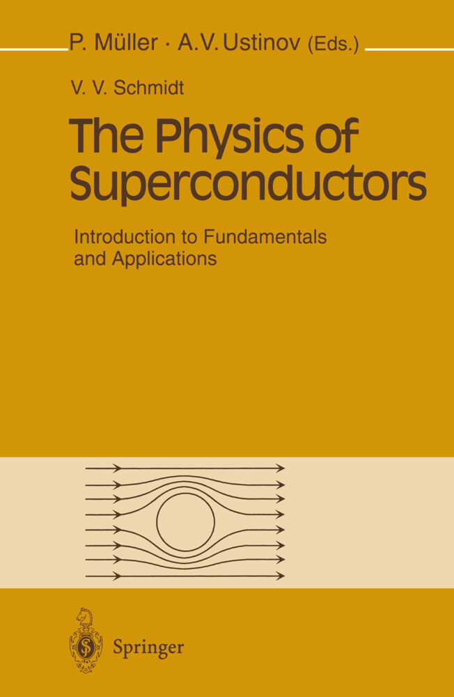 The Physics of Superconductors - V.V. Schmidt/ Paul Müller/ Alexey V. Ustinov