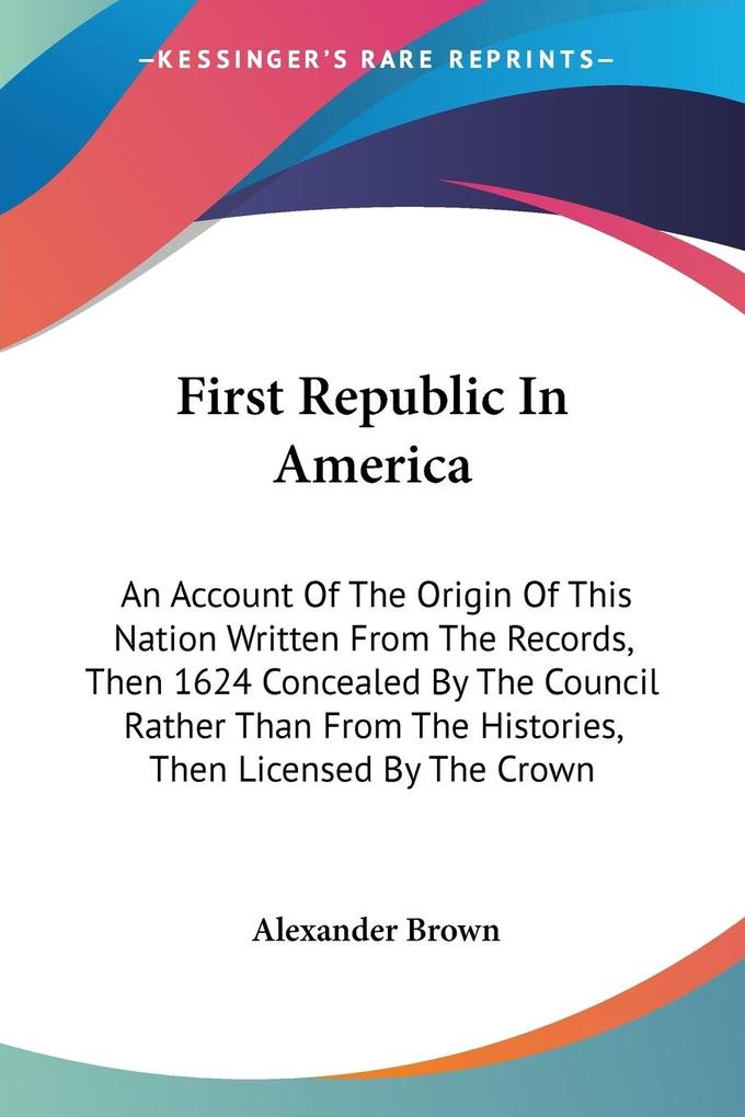 First Republic In America - Alexander Brown