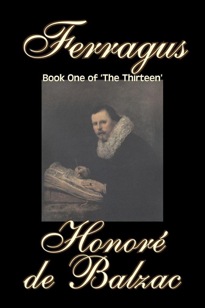 Ferragus Book One of 'The Thirteen' by Honore de Balzac Fiction Literary Historical