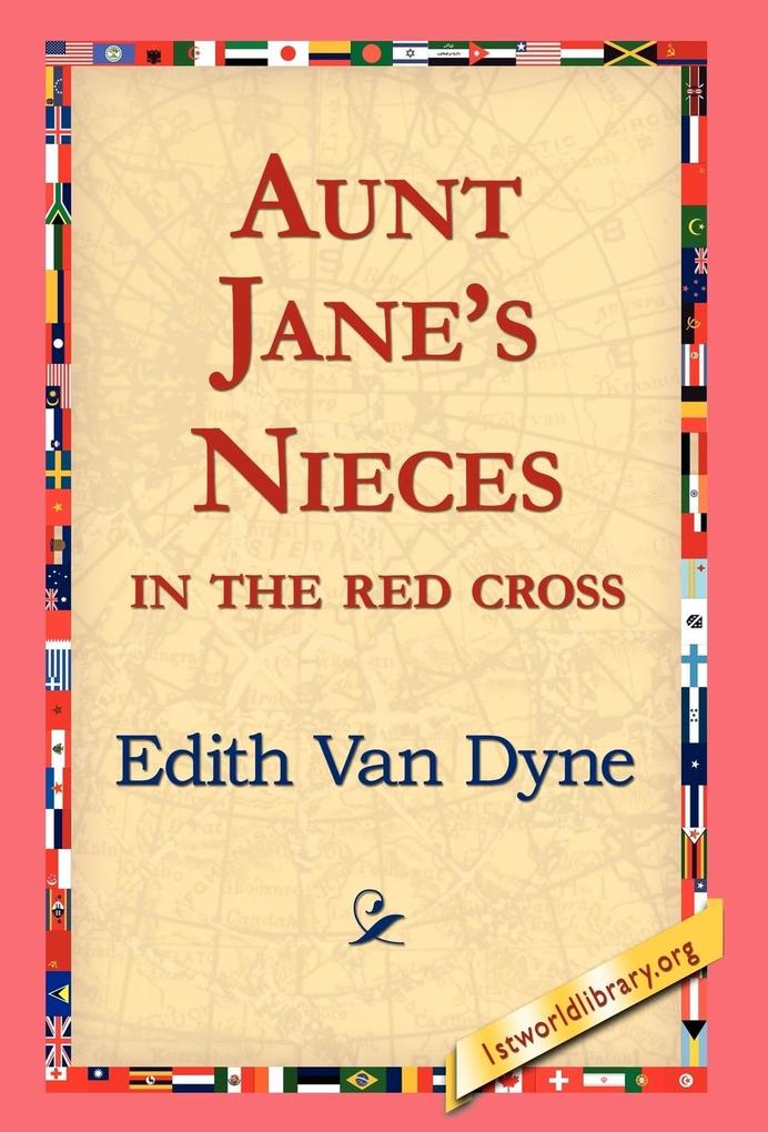 Aunt Jane‘s Nieces in the Red Cross