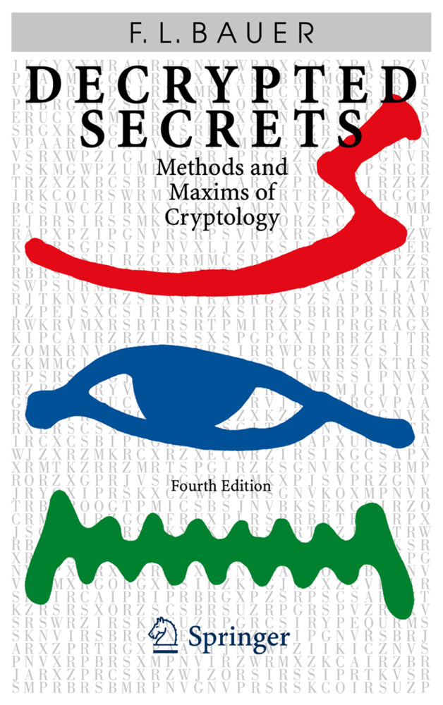 Decrypted Secrets - Friedrich L. Bauer