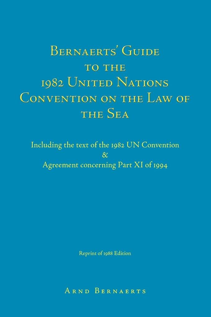 Bernaerts‘ Guide to the 1982 United Nations Convention on the Law of the Sea