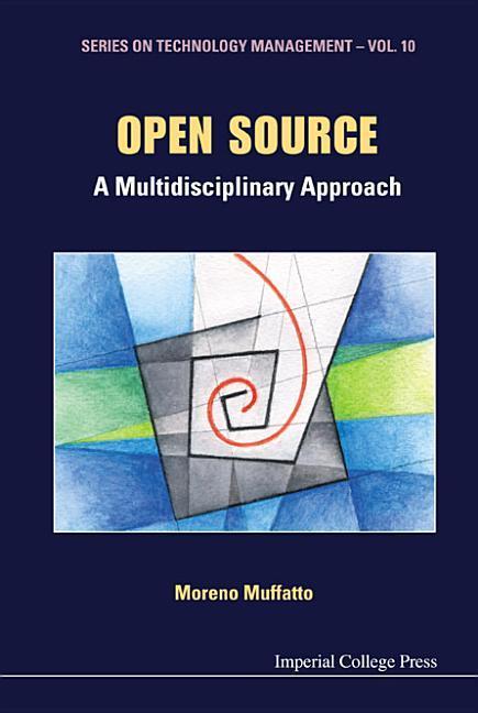 Open Source: A Multidisciplinary Approach - Moreno Muffatto