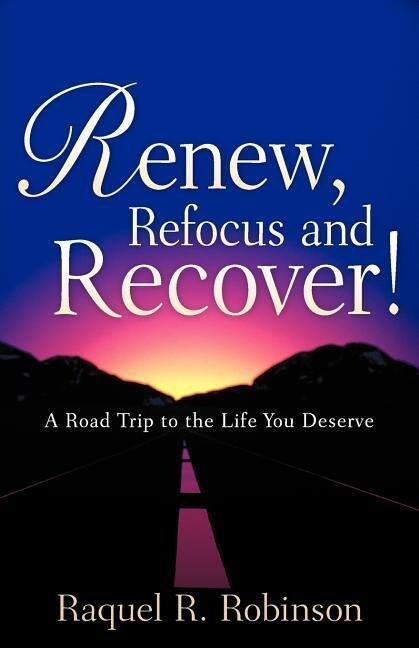 Renew Refocus and Recover!