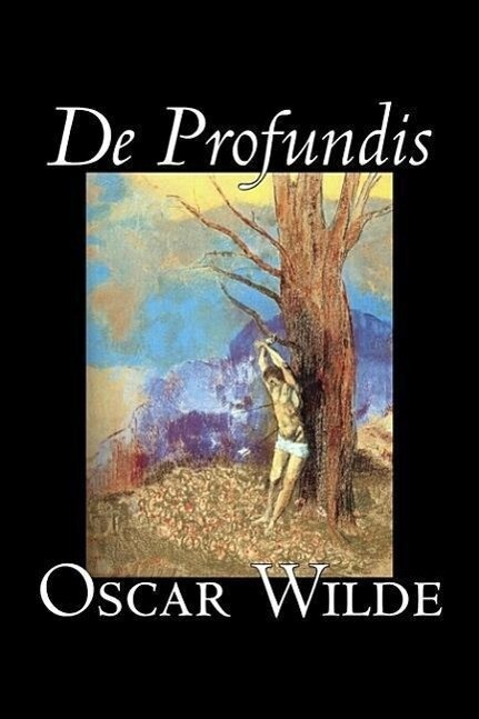 De Profundis by Oscar Wilde Fiction Literary Classics Literary Collections - Oscar Wilde
