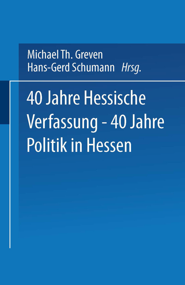 40 Jahre Hessische Verfassung 40 Jahre Politik in Hessen