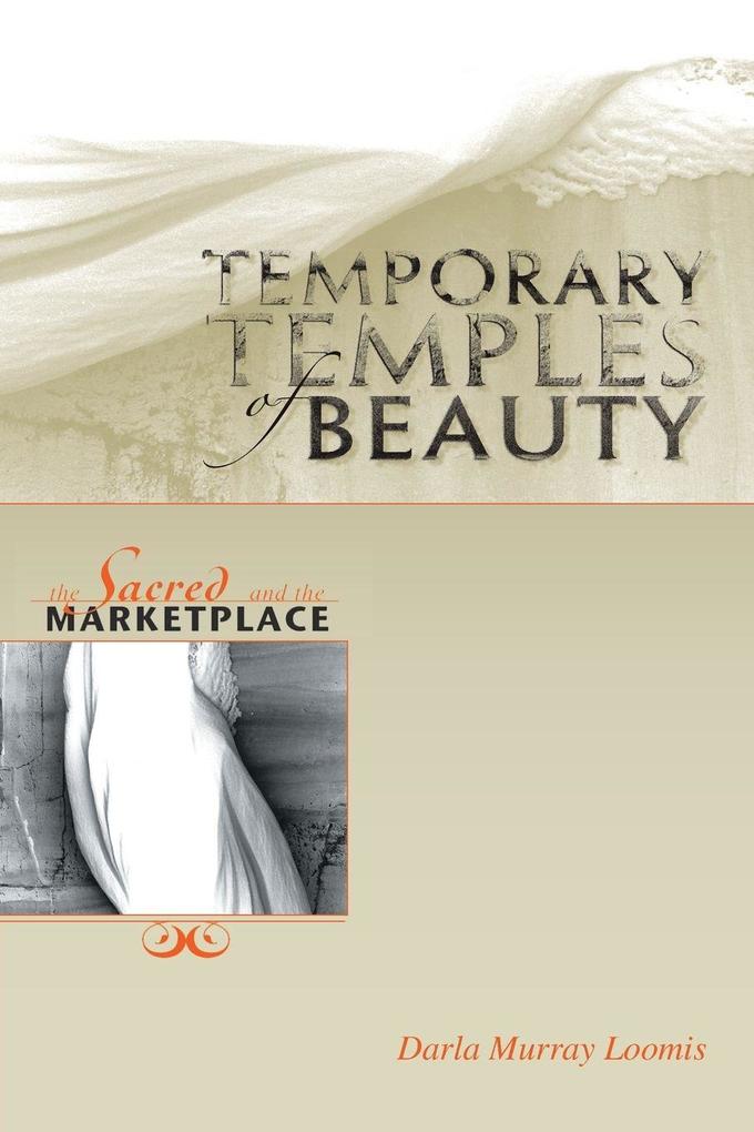 Temporary Temples Of Beauty