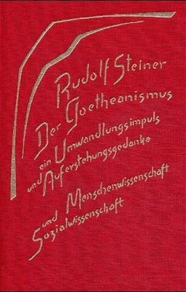 Der Goetheanismus ein Umwandlungsimpuls und Auferstehungsgedanke