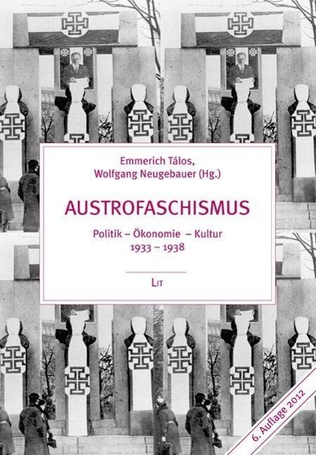 Austrofaschismus: Politik - Ökonomie - Kultur 1933-1938