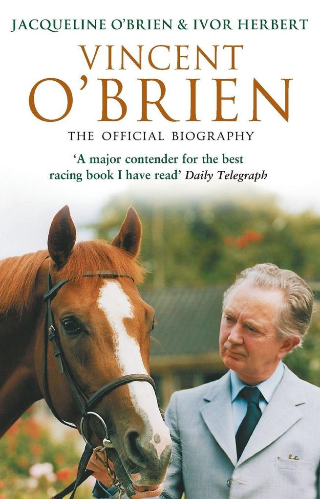 Vincent OBrien - The Official Biography