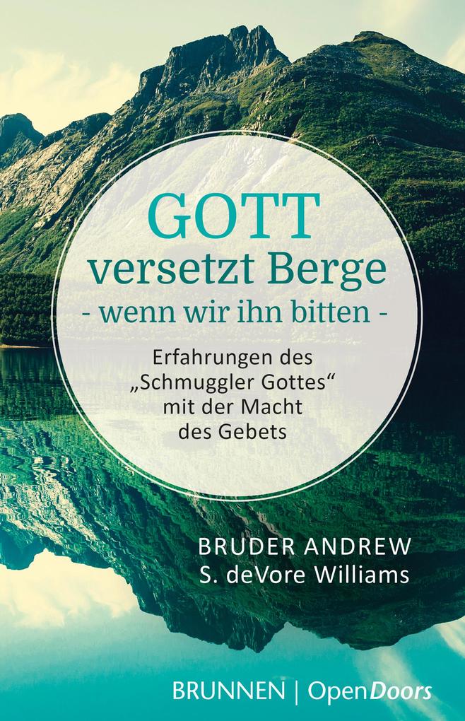 Gott versetzt Berge wenn wir ihn bitten