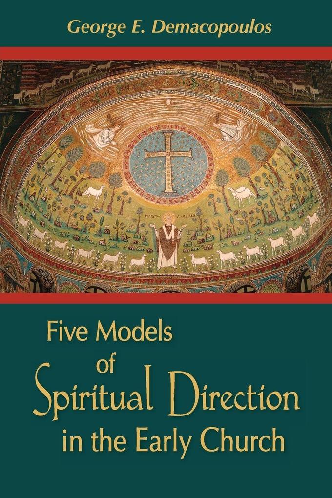 Five Models of Spiritual Direction in the Early Church