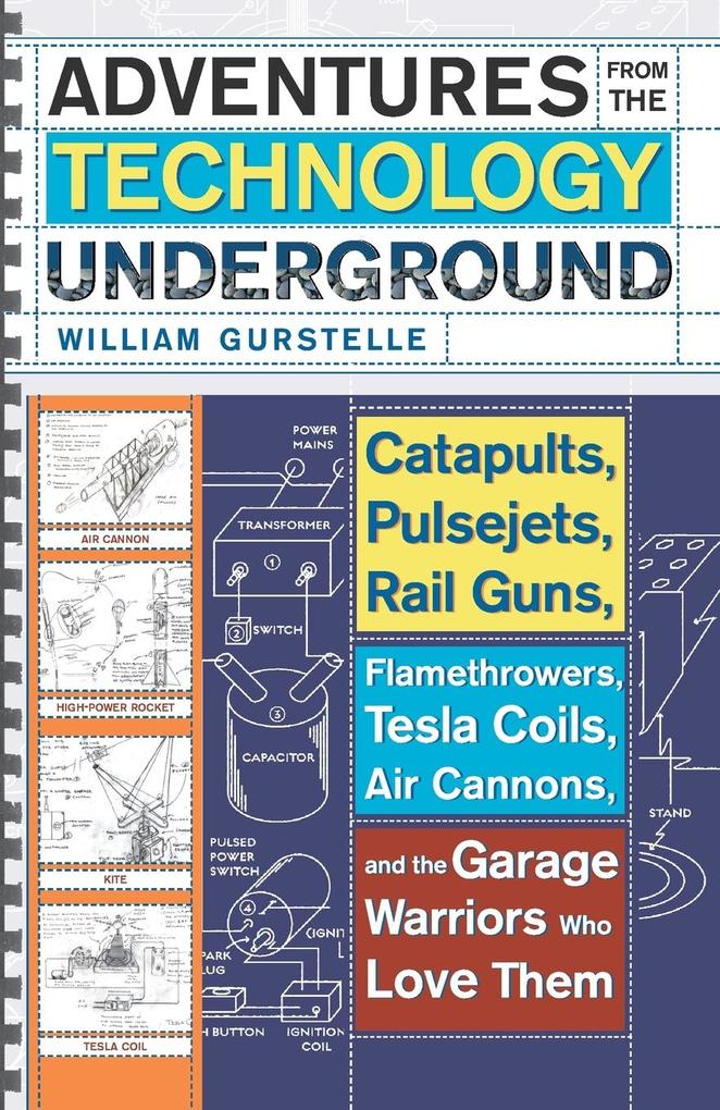 Adventures from the Technology Underground