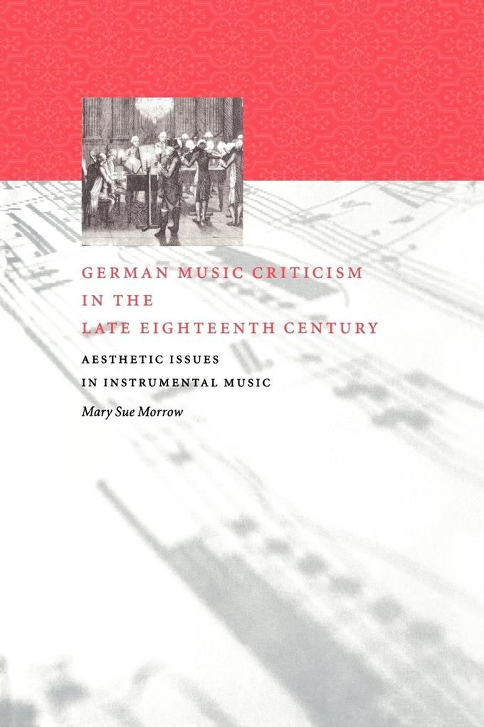 German Music Criticism in the Late Eighteenth Century