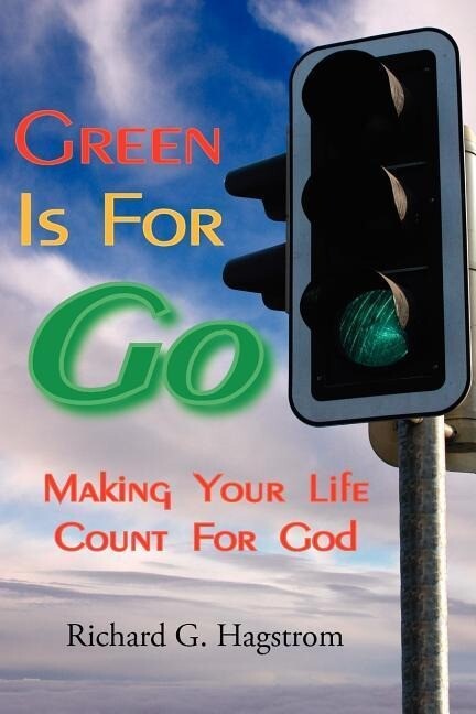 Green Is For Go: Making Your Life Count For God