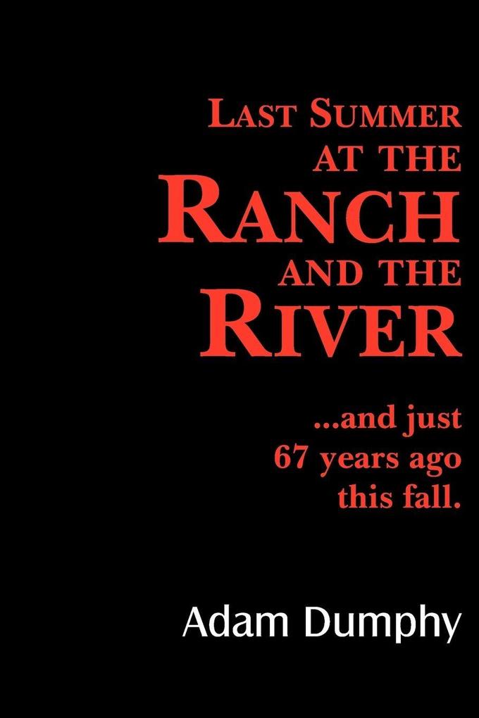 Last Summer at the Ranch and the River