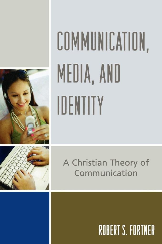 Communication Media and Identity - Robert S. Fortner