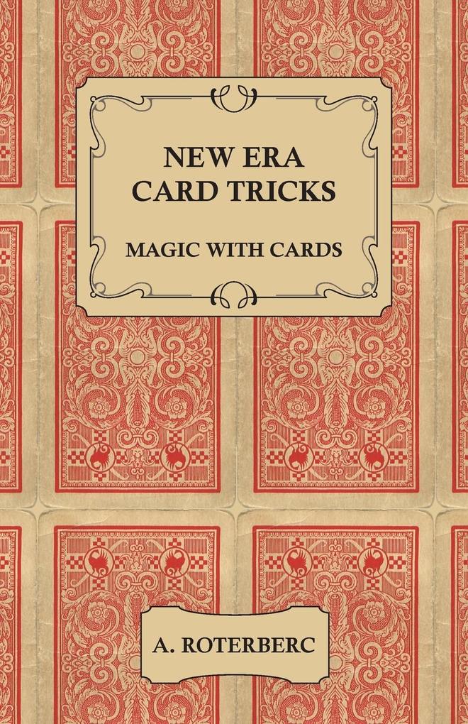 New Era Card Tricks - Magic with Cards - A. Roterberc