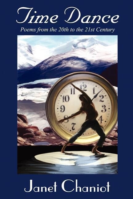 Time Dance: Poems from the 20th to the 21st Century