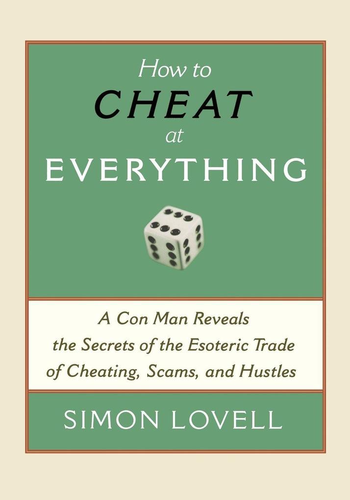 How to Cheat at Everything