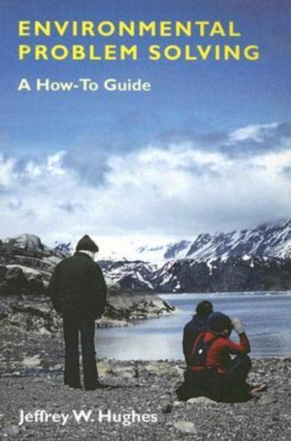 Environmental Problem Solving - A How-To Guide