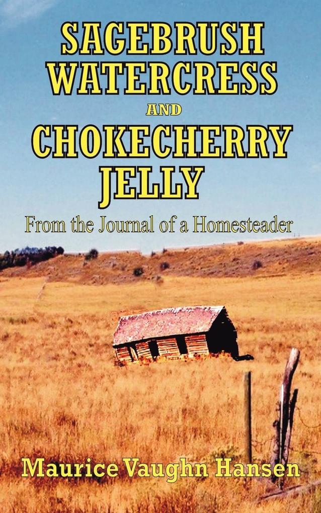 SAGEBRUSH WATERCRESS AND CHOKECHERRY JELLY