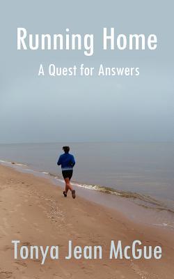 Running Home: A Quest for Answers