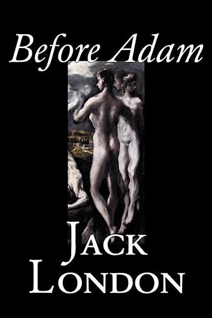 Before Adam by Jack London Fiction Action & Adventure