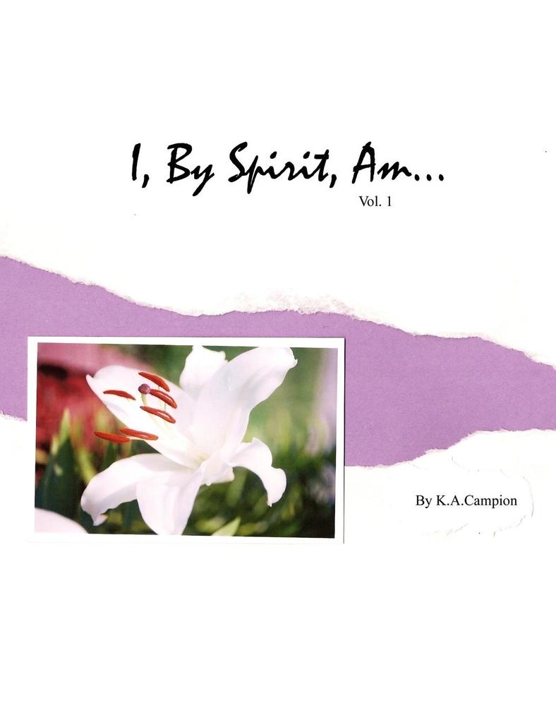I By Spirit Am...Vol 1
