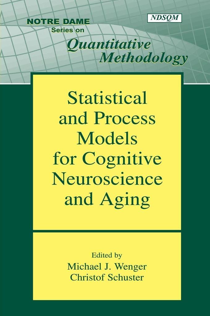 Statistical and Process Models for Cognitive Neuroscience and Aging