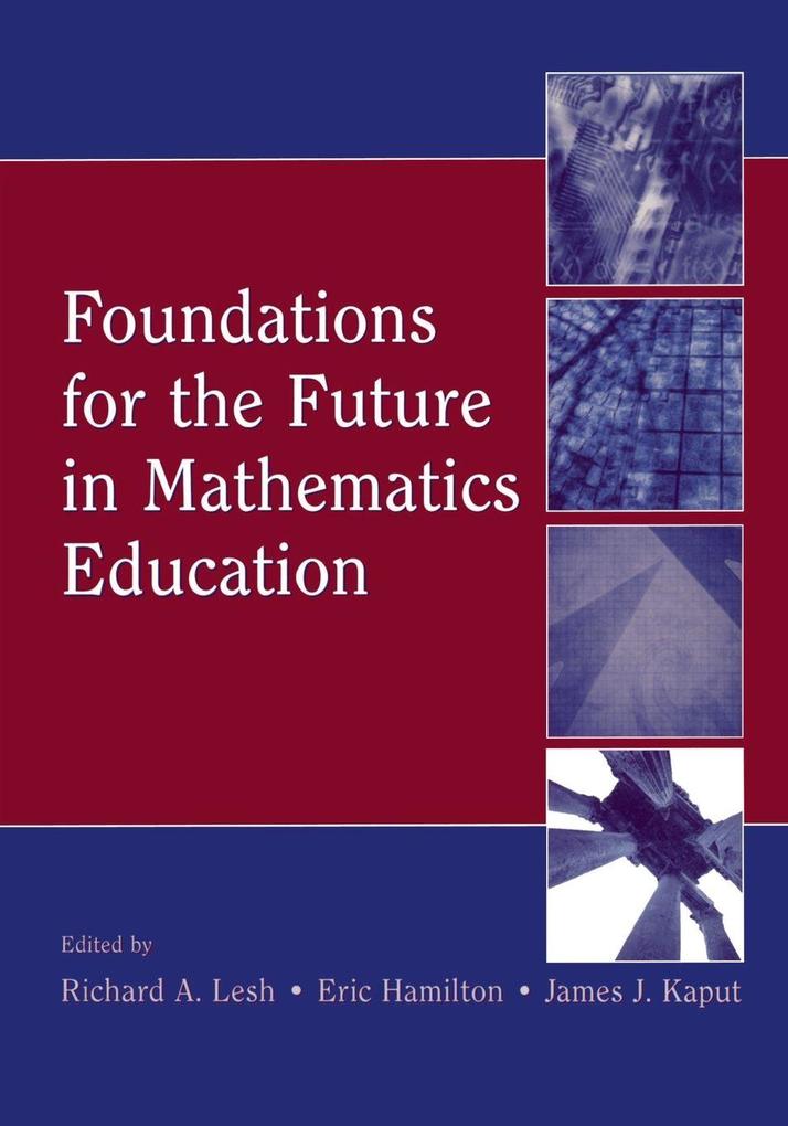 Foundations for the Future in Mathematics Education