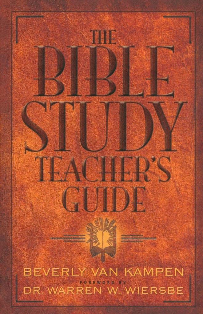 The Bible Study Teacher's Guide