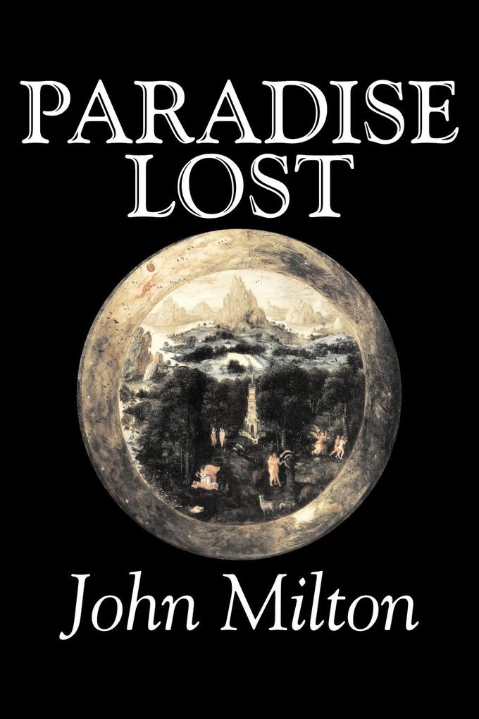 Paradise Lost by John Milton Poetry Classics Literary Collections